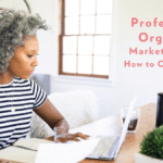 Picture of woman working on her professional organizer marketing plan